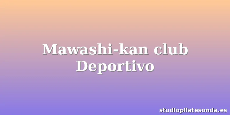 Mawashi-kan club Deportivo