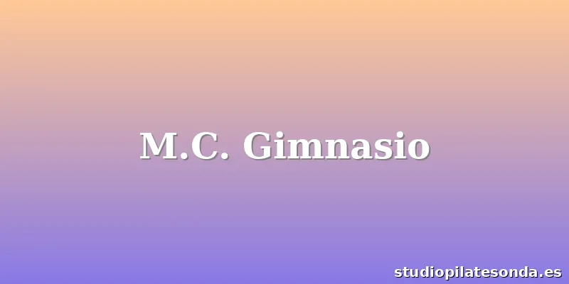 M.C. Gimnasio