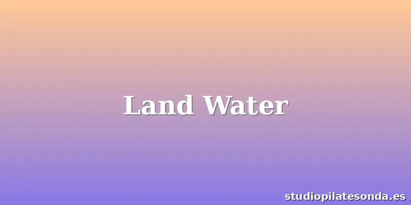 Land Water