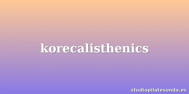 korecalisthenics