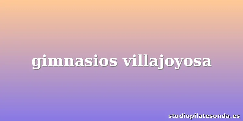 gimnasios villajoyosa