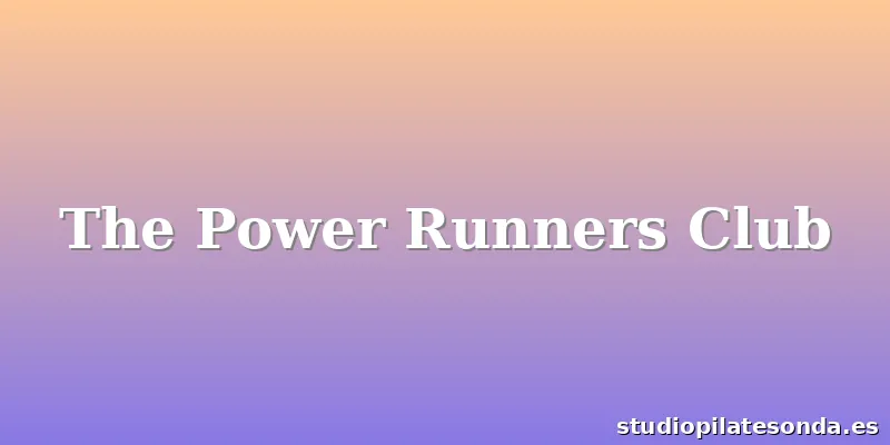 The Power Runners Club
