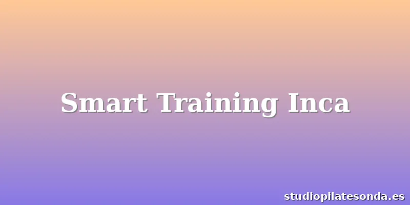 Smart Training Inca
