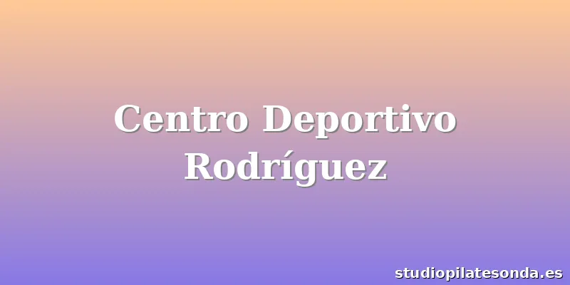 Centro Deportivo Rodríguez