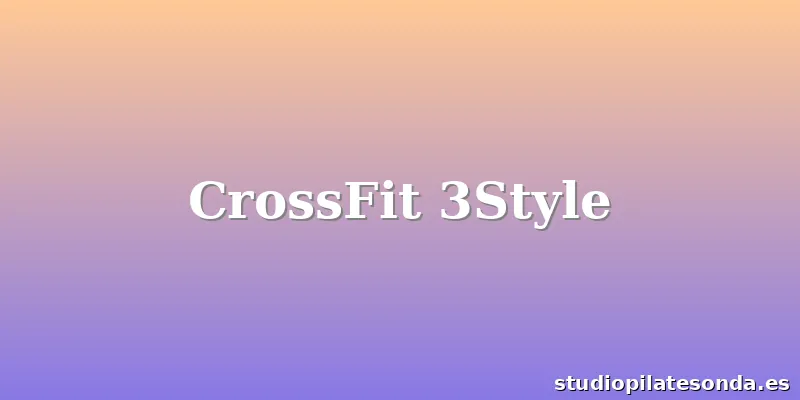 CrossFit 3Style