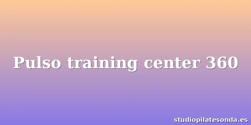 Pulso training center 360
