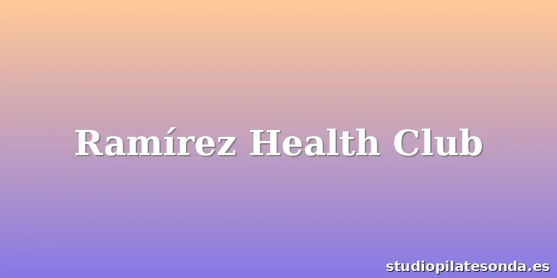 Ramírez Health Club