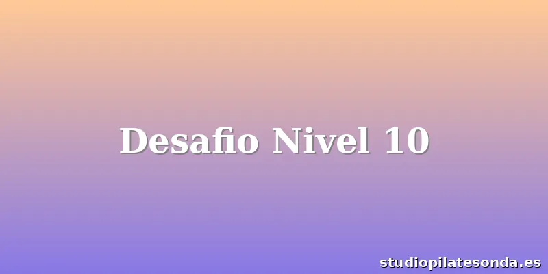 Desafio Nivel 10