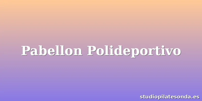 Pabellon Polideportivo