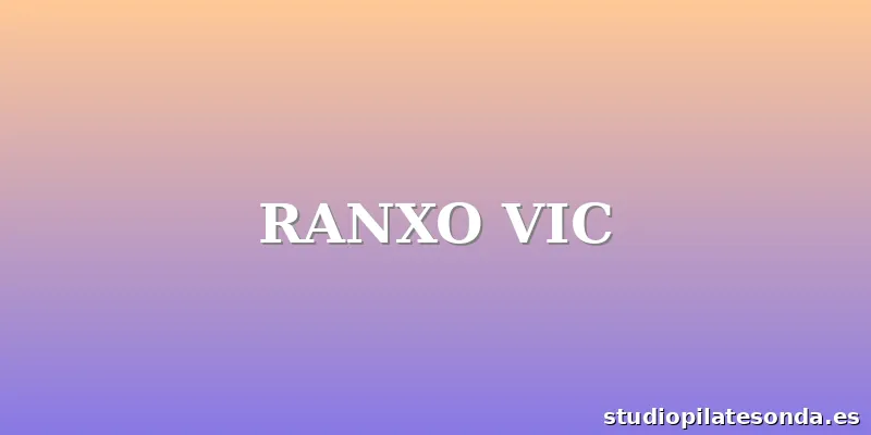 RANXO VIC