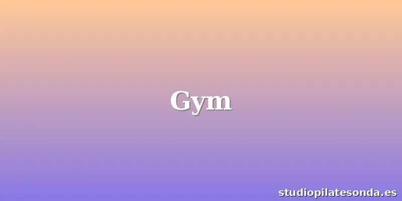 Gym