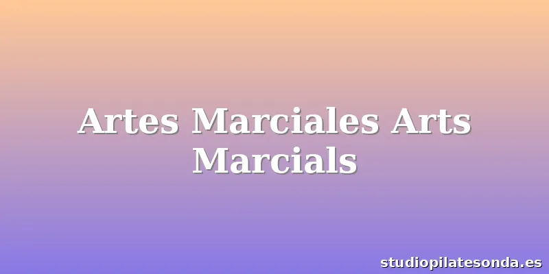 Artes Marciales Arts Marcials