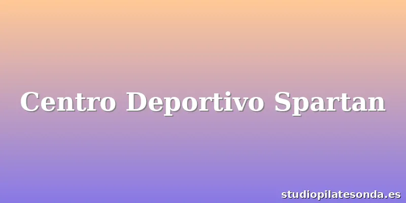Centro Deportivo Spartan