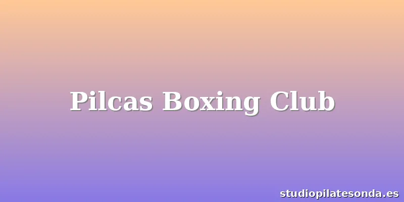 Pilcas Boxing Club