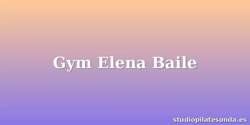 Gym Elena Baile